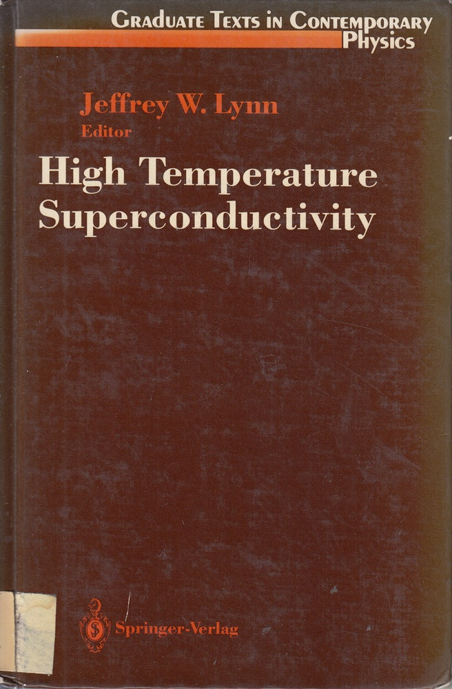 High Temperature Superconductivity (Maryland Subseries: Based on Lectures at the University of Maryland College Park)