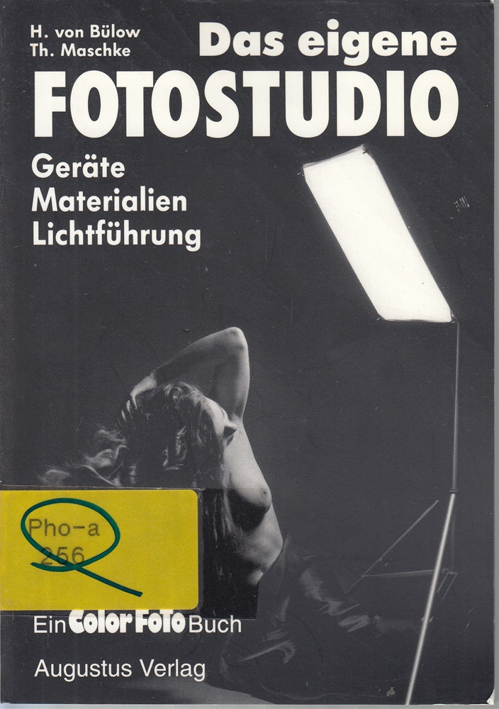 Das eigene Fotostudio. Geräte Materialien Lichtführung