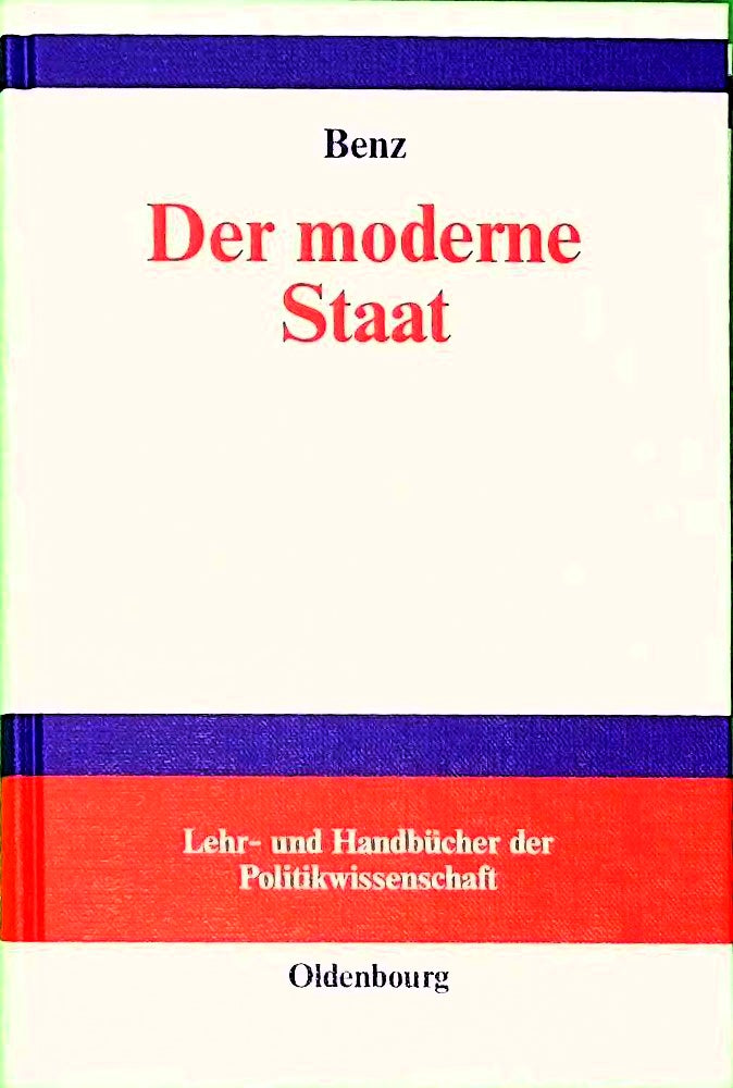 Der moderne Staat: Grundlagen der politologischen Analyse