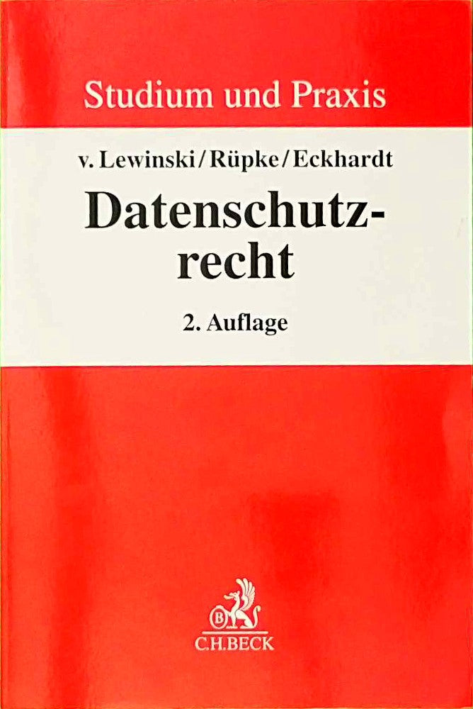 Datenschutzrecht: Grundlagen und europarechtliche Neugestaltung (Studium und Praxis)