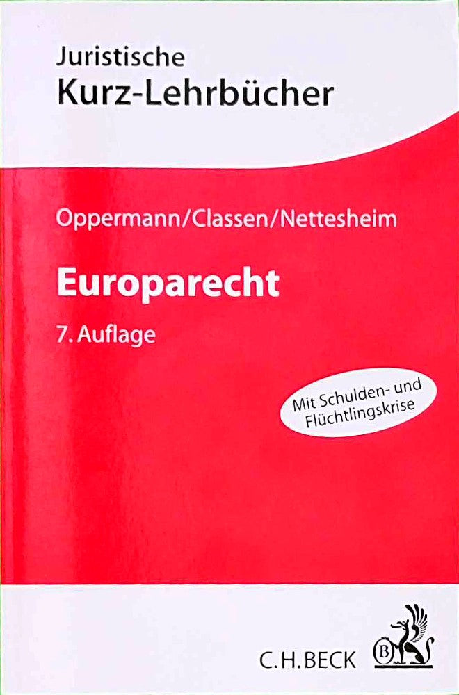 Europarecht: Ein Studienbuch. Mit Finanz- und Schuldenkrise (Kurzlehrbücher für das Juristische Studium)