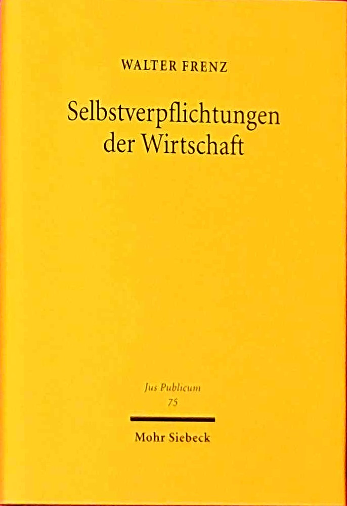 Selbstverpflichtungen der Wirtschaft (Jus Publicum Band 75)