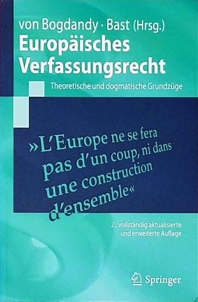 Europäisches Verfassungsrecht: Theoretische und dogmatische Grundzüge (Springer-Lehrbuch)