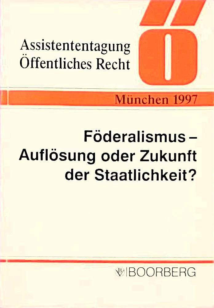 Föderalismus-Auflösung oder Zukunft der Staatlichkeit?