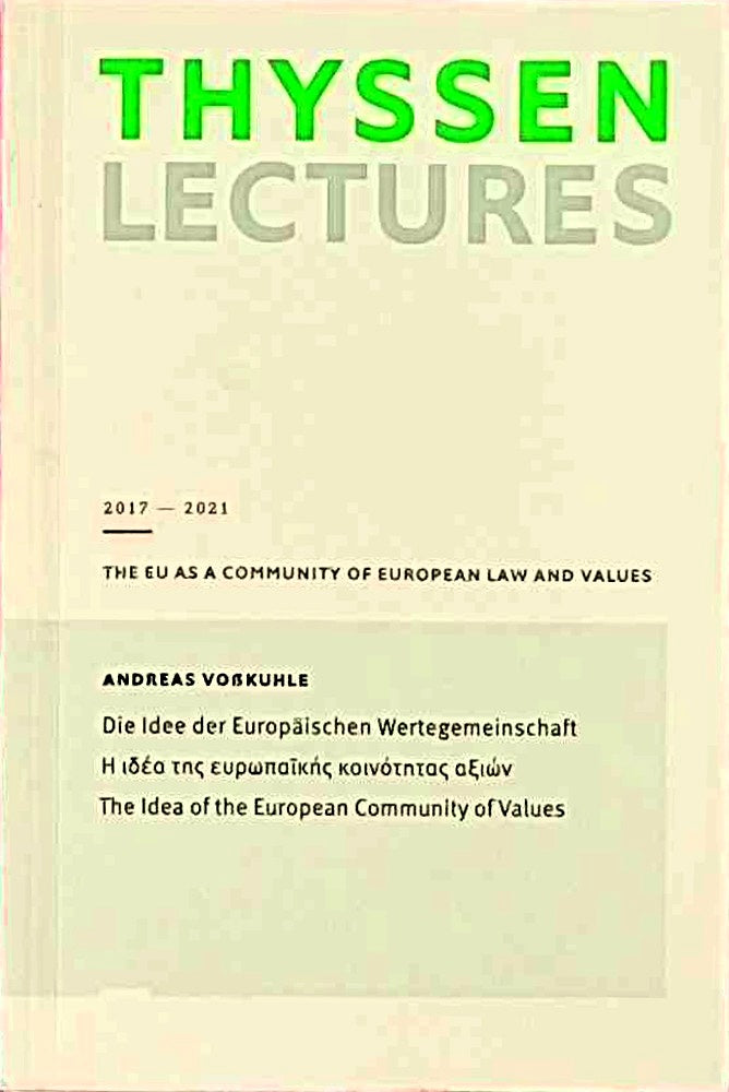 Die Idee der Europäischen Wertegemeinschaft: Thyssen Lectures in Griechenland - Thyssen Lectures 2017 (Thyssen Lectures: Thyssen Lectures 2017 - 2021)