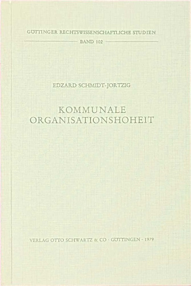 Kommunale Organisationseinheit. Staatliche Organisationsgewalt und körperliche Selbstverwaltung