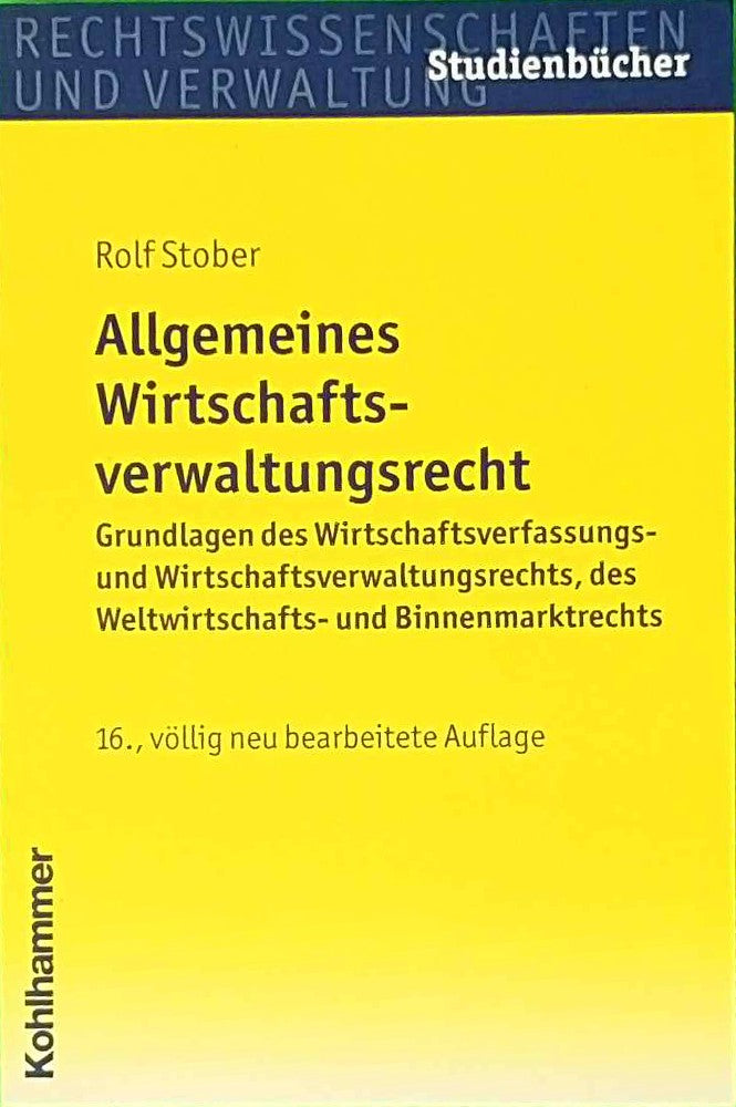 Allgemeines Wirtschaftsverwaltungsrecht: Grundlagen und Prinzipien Wirtschaftsverfassungsrecht (Studienbücher Rechtswissenschaft)