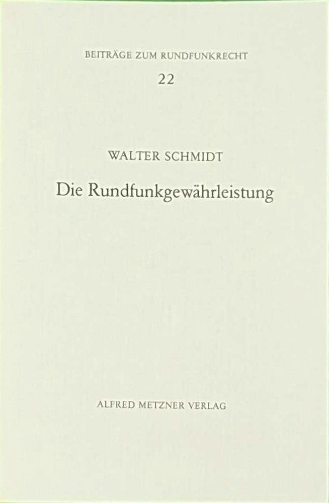 Die Rundfunkgewährleistung.