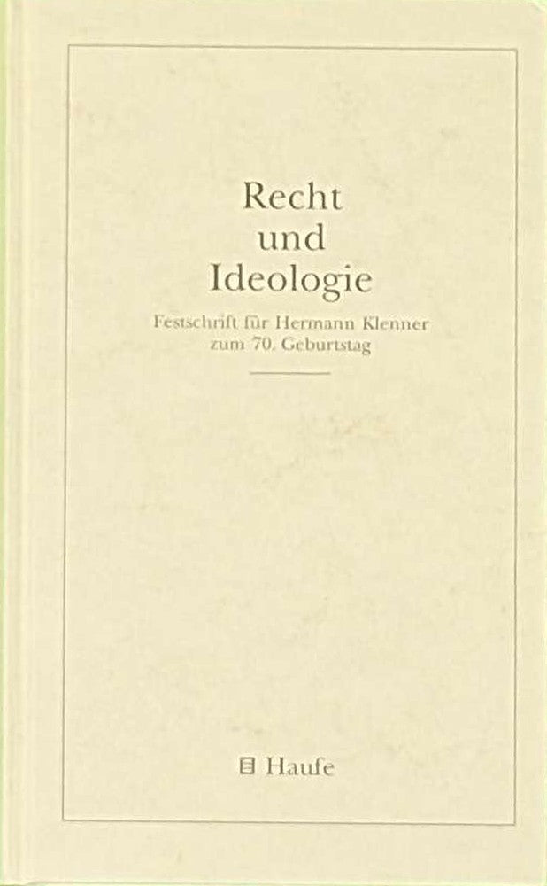 Recht und Ideologie: Festschrift für Hermann Klenner zum 70. Geburtstag