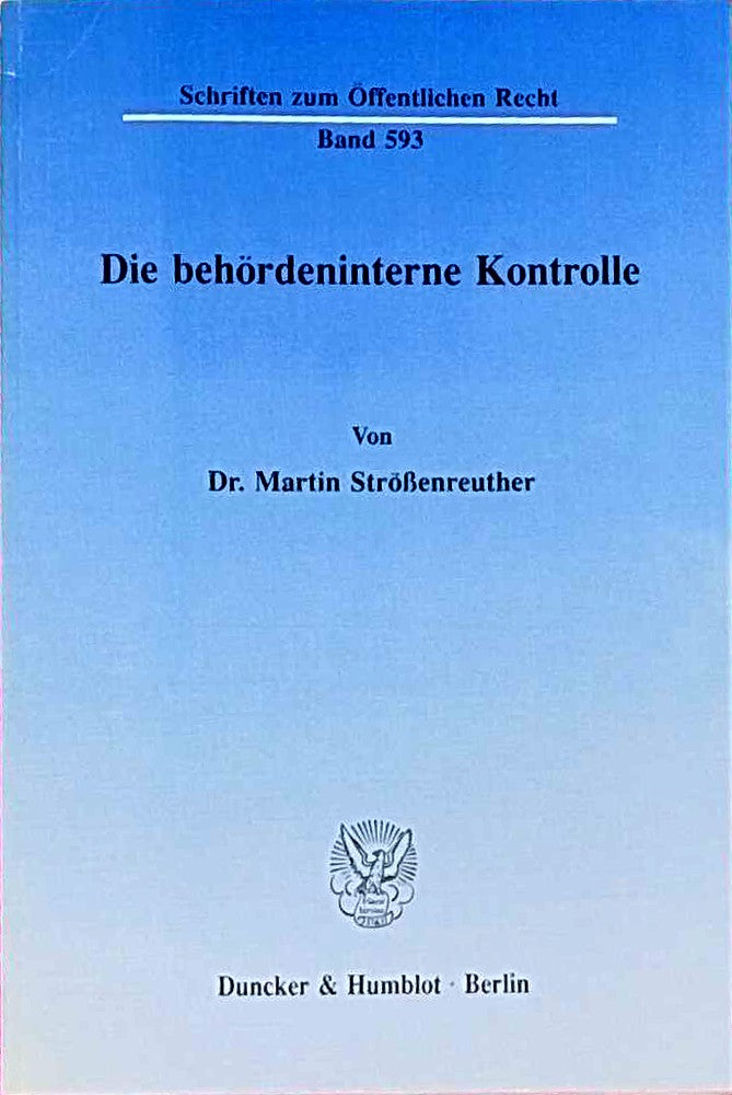 Die behördeninterne Kontrolle. (Schriften zum Öffentlichen Recht)