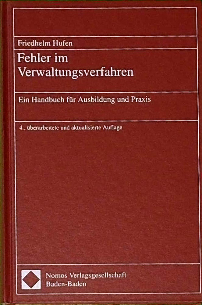 Fehler im Verwaltungsverfahren. Ein Handbuch für Ausbildung und Praxis.
