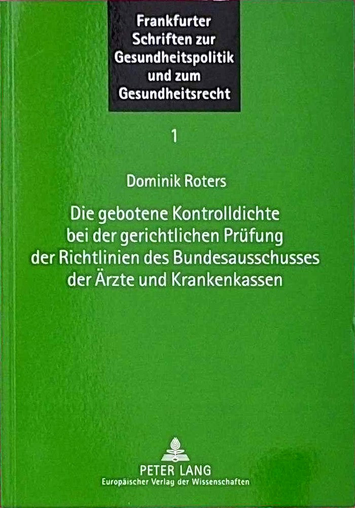 Die gebotene Kontrolldichte bei der gerichtlichen Prüfung der Richtlinien des Bundesausschusses der Ärzte und Krankenkassen
