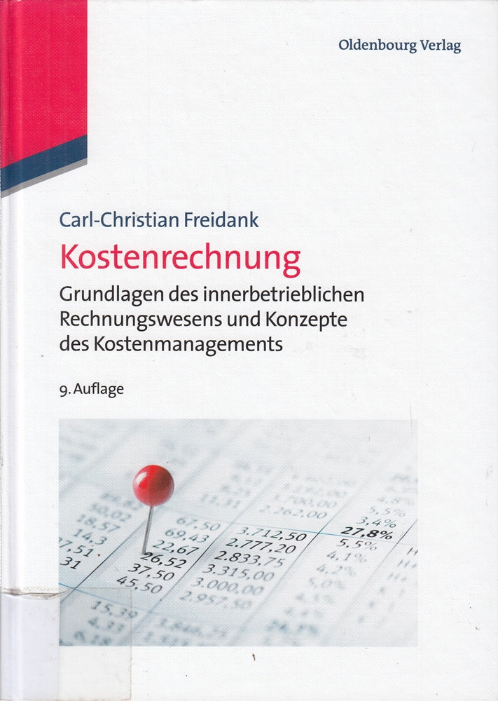 Kostenrechnung: Einführung in die begrifflichen  theoretischen  verrechnungstechnischen sowie planungs- und kontrollorientierten Grundlagen des ... Überblick über Konzepte des Kostenmanagements