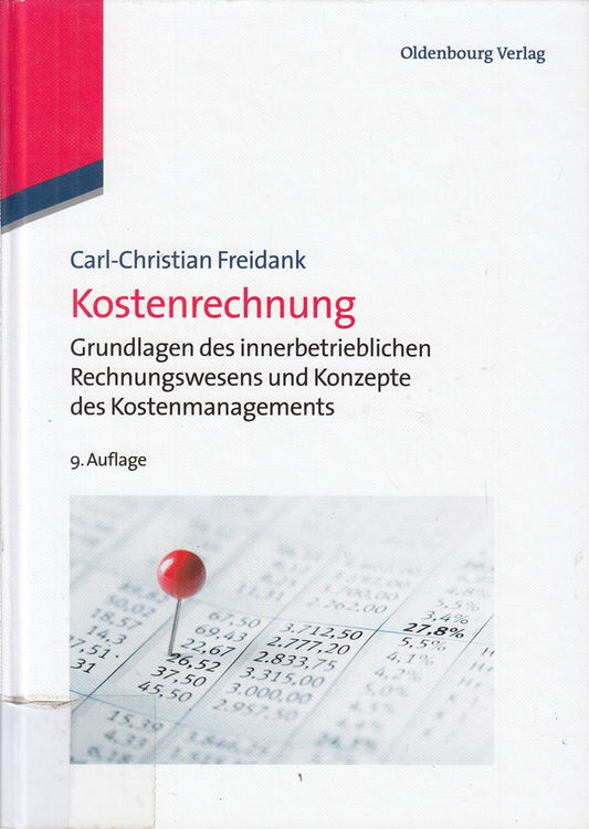 Kostenrechnung: Einführung in die begrifflichen  theoretischen  verrechnungstechnischen sowie planungs- und kontrollorientierten Grundlagen des ... Überblick über Konzepte des Kostenmanagements