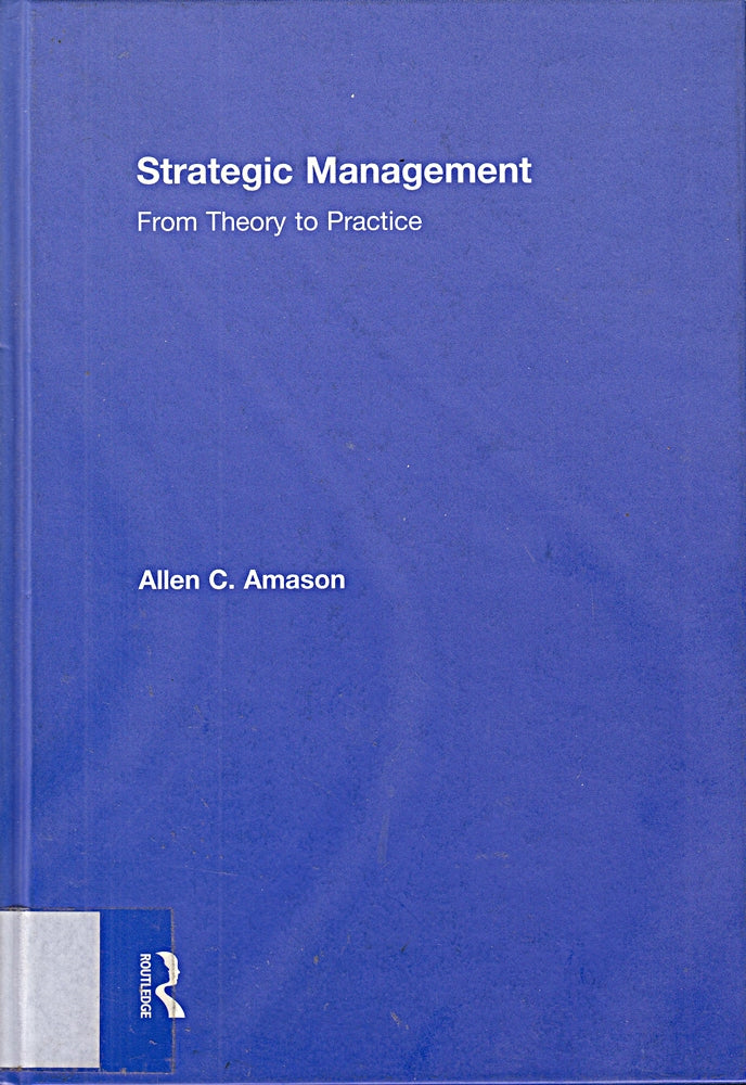 Strategic Management: From Theory to Practice