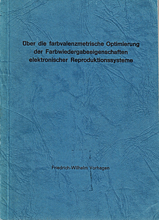 Über die farbvalenzmetrische Optimierung der Farbwiedergabeeigenschaften elektro