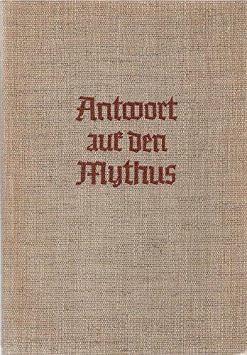 Antworten auf den Mythus.