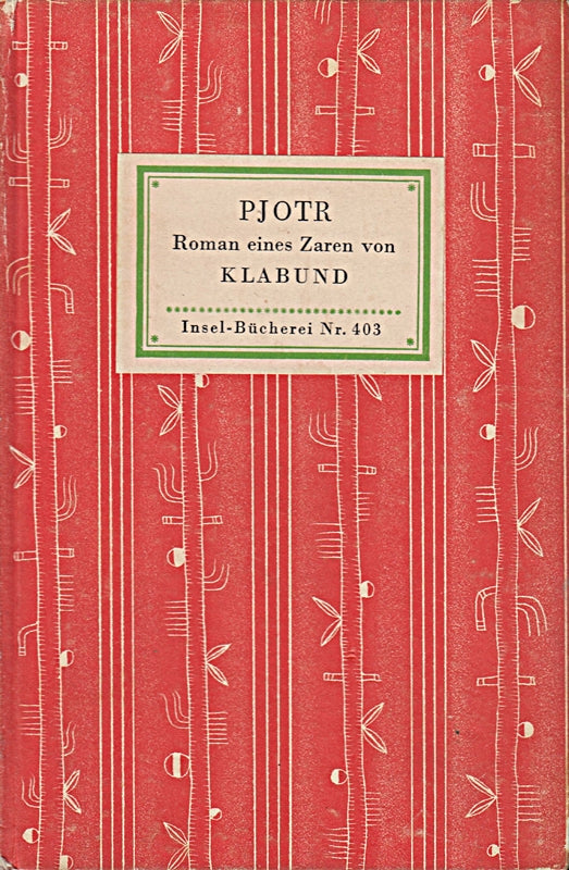Pjotr. Roman eines Zaren. Insel-Bücherei Nr 403.