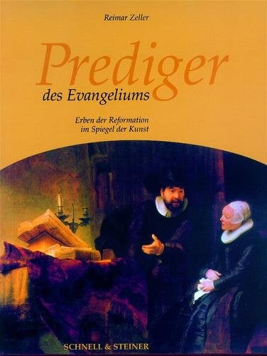 Prediger des Evangeliums: Erben der Reformation im Spiegel der Kunst (Adiaphora)