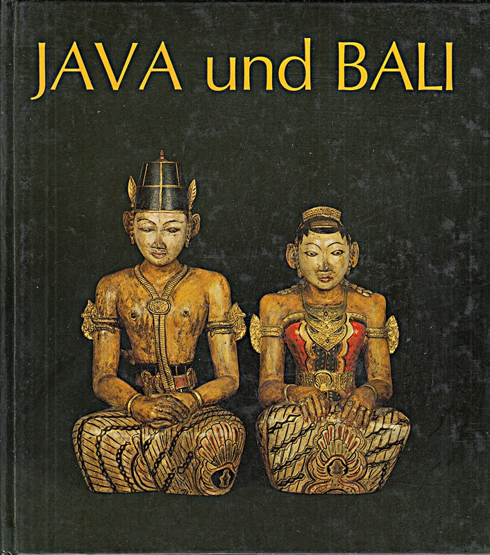Java und Bali. Buddhas - Götter - Helden - Dämonen. Mit 275 Abbildungen und 24 Farbtafeln. OPpbd. Sauberes Exemplar. - 292 S. (pages)