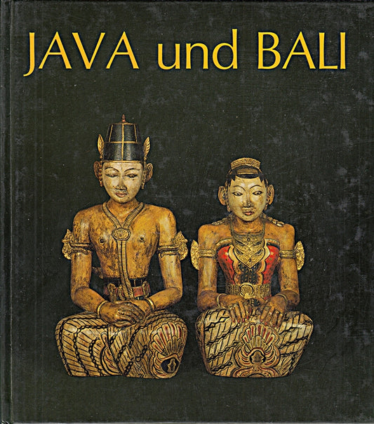 Java und Bali. Buddhas - Götter - Helden - Dämonen. Mit 275 Abbildungen und 24 Farbtafeln. OPpbd. Sauberes Exemplar. - 292 S. (pages)
