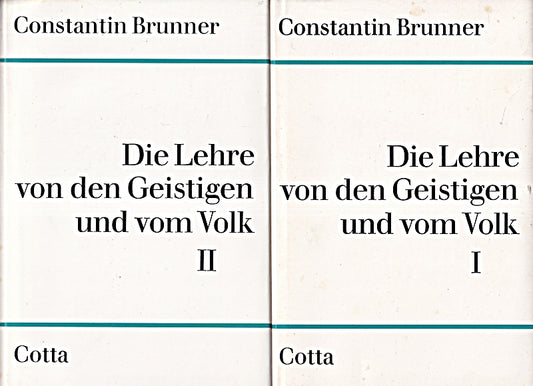 Die Lehre von den Geistigen und vom Volk. 2 Bände  3. Auflage  Cotta 1962 [Hardcover] Constantin Brunner