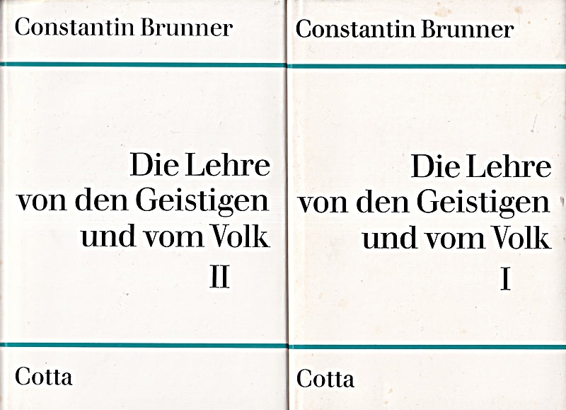 Die Lehre von den Geistigen und vom Volk. 2 Bände  3. Auflage  Cotta 1962 [Hardcover] Constantin Brunner