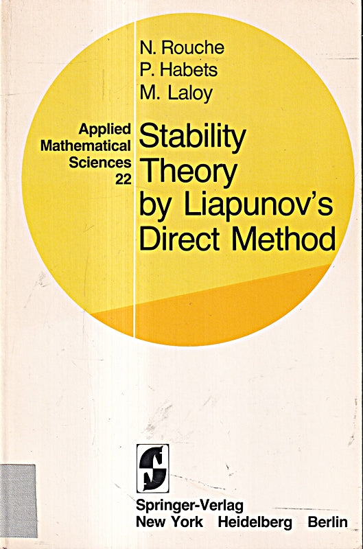 Stability Theory by Liapunov's Direct Method (Applied Mathematical Sciences  22  Band 22)