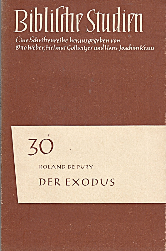 Der Exodus von Roland de Pury. Biblische Studien : Eine Schriftenreihe herausgegeben von Helmut Gollwitzer  Hans-Joachim Kraus und Anderen.