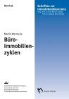 Büroimmobilienzyklen: Eine Analyse der Ursachen  der Ausprägungen in Deutschland und der Bedeutung für Investitionsentscheidungen.: European Business School. Diss.