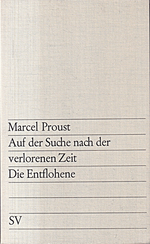 Auf der Suche nach der verlorenen Zeit: Die Entflohene