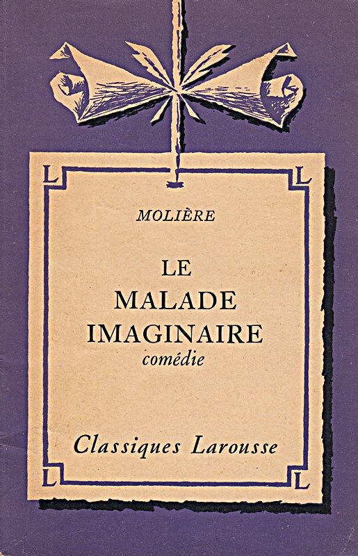 Molière. Le Malade imaginaire  comédie. Avec une notice biographique  une notice historique et littéraire  des notes explicatives  des jugements  un questionnaire sur la pièce et des sujets de devoirs  par René de Messières