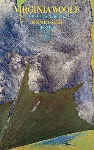 Blau & Grün: Erzählungen (Virginia Woolf  Gesammelte Werke (Taschenbuchausgabe))