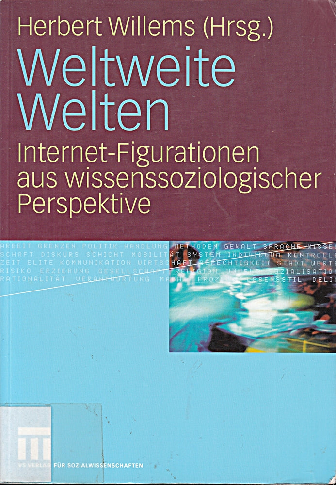 Weltweite Welten: Internet-Figurationen aus wissenssoziologischer Perspektive (German Edition)