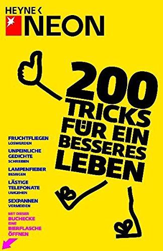 200 Tricks für ein besseres Leben: Lachanfälle unterdrücken - Unpeinliche Gedich