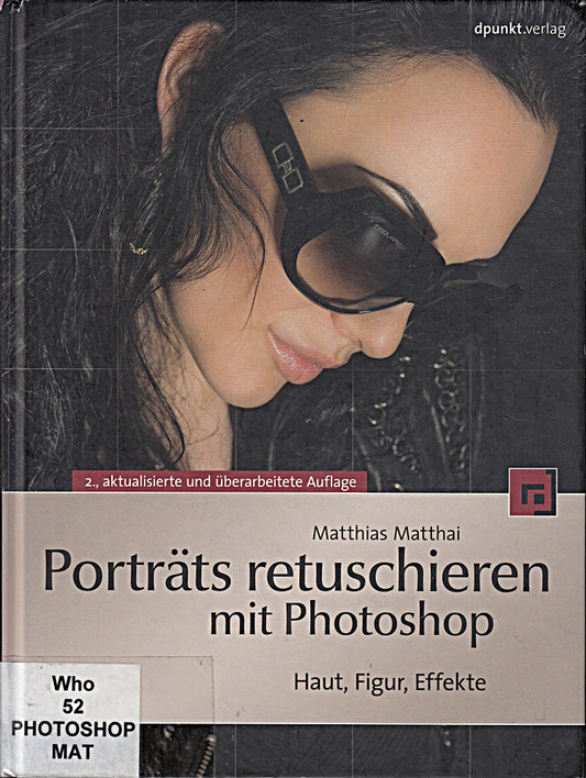 Porträts retuschieren mit Photoshop: Haut  Figur  Effekte
