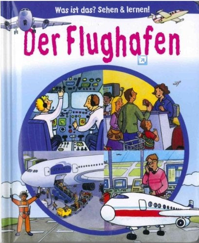 Was ist das? - Der Flughafen