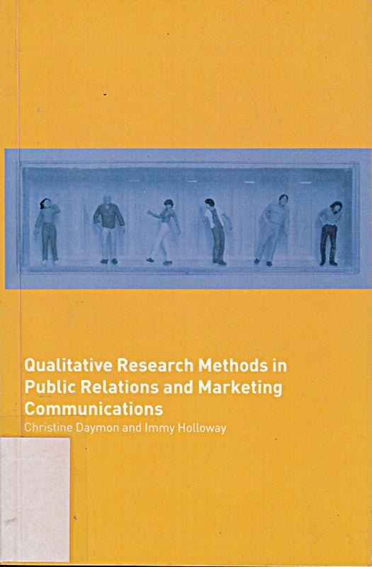 Qualitative Research Methods in Public Relations and Marketing Communications