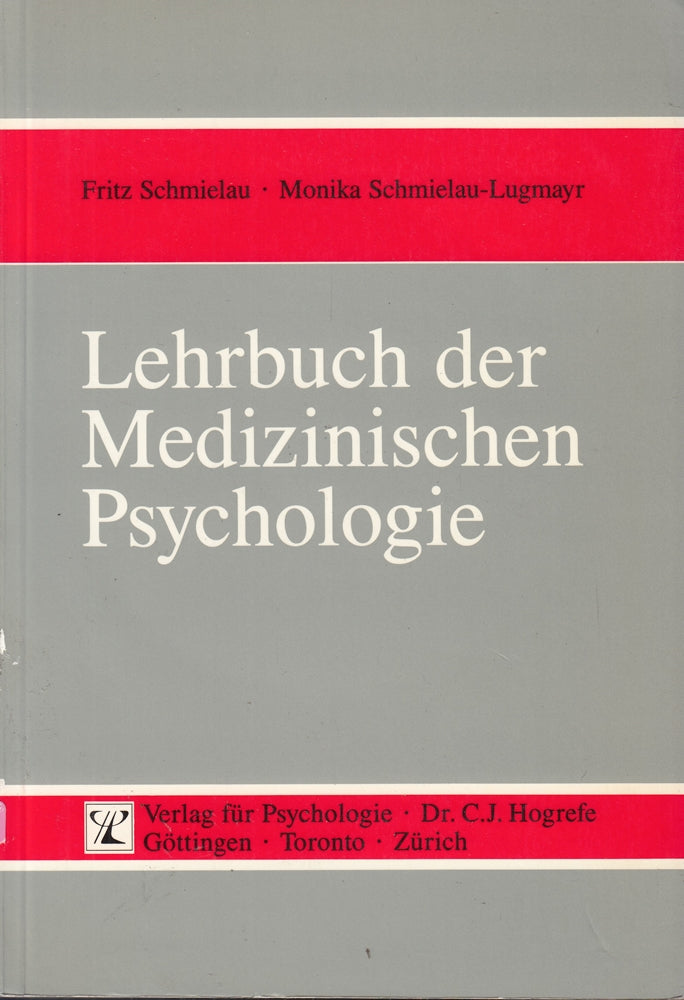 Lehrbuch der Medizinischen Psychologie