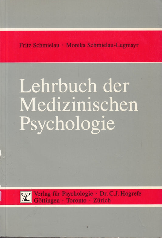 Lehrbuch der Medizinischen Psychologie