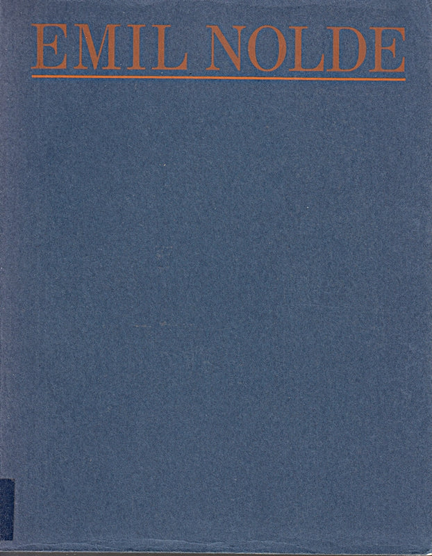Emil Nolde. 16. Dezember 1987 bis 7. Februar 1988. Austellung des Württembergischer Kunstverein Stuttgart und der Stiftung Seebüll Ada und Emil Nolde.