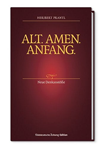 Alt. Amen. Anfang.: Neue Denkanstöße