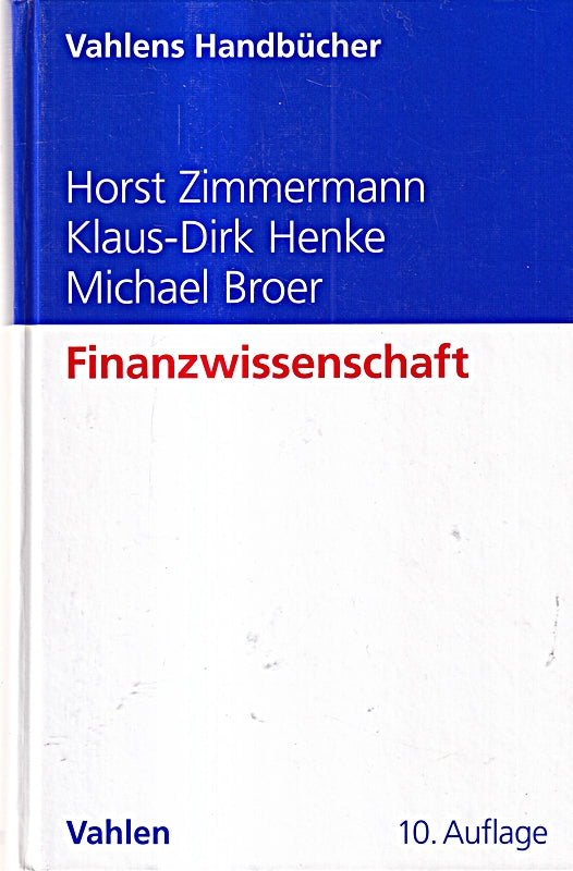 Finanzwissenschaft: Eine Einführung in die Lehre von der öffentlichen Finanzwirtschaft