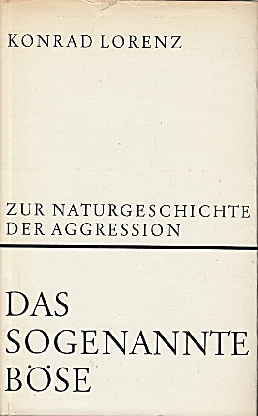 Das sogenannte Böse Zur Naturgeschichte der Aggression