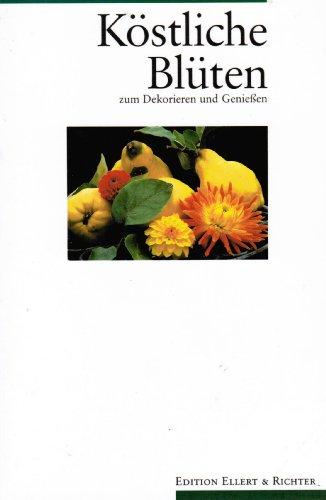 Köstliche Blüten zum Dekorieren und Genießen