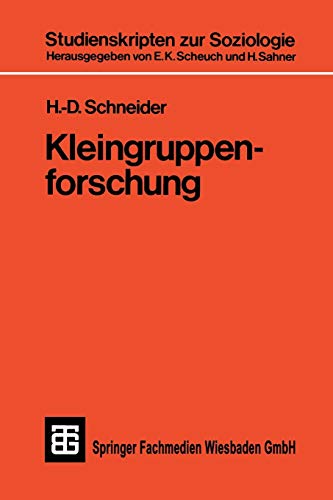 Kleingruppenforschung (Studienskripten zur Soziologie  Band 44)