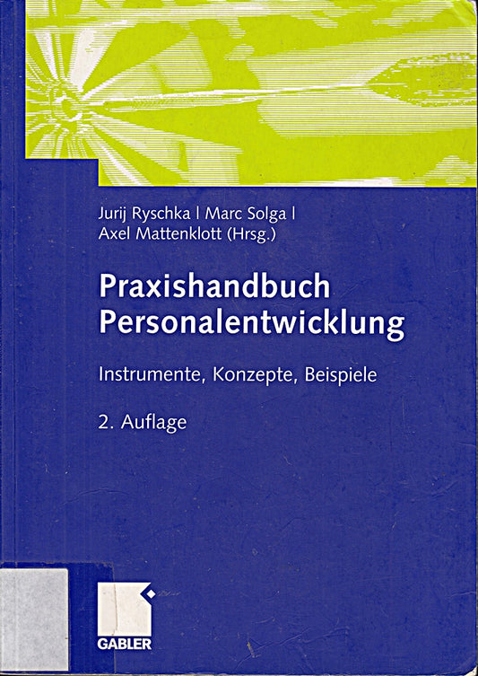 Praxishandbuch Personalentwicklung: Instrumente  Konzepte  Beispiele