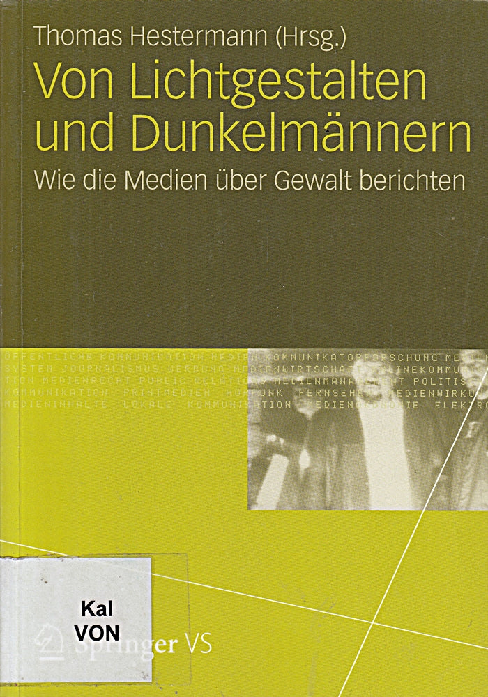 Von Lichtgestalten und Dunkelmännern: Wie die Medien über Gewalt berichten