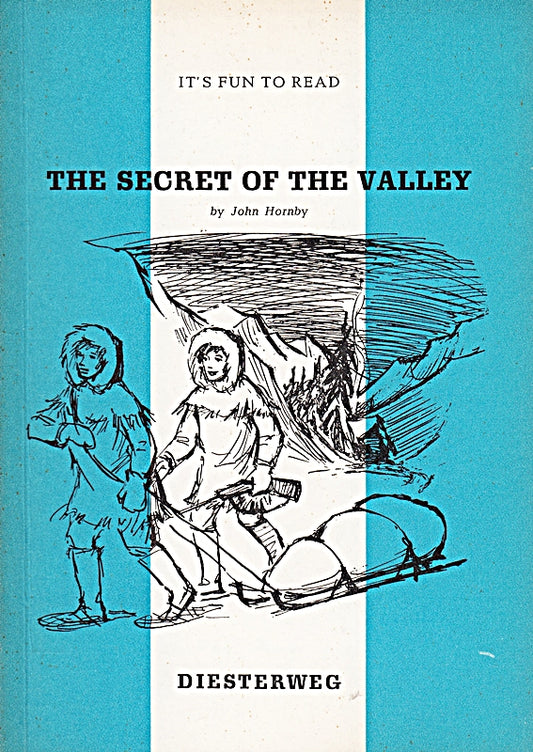 The Secret of the Valley (It's Fun to Read - Ab 3. Lehrjahr: Eine Reihe leichter  illustrierter Texte)