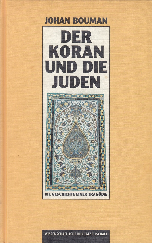 WB-Forum  Bd.53  Der Koran und die Juden: Die Geschichte einer Tragödie